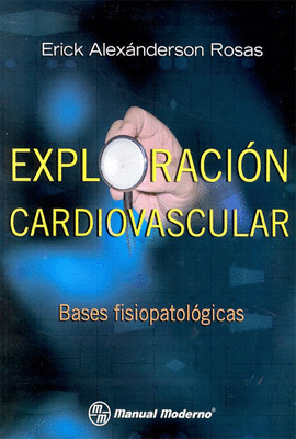 EXPLORACION CARDIOVASCULAR BASES FISIOPATOLOGICAS