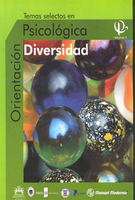 TEMAS SELECTOS EN ORIENTACION PSICOLOGICA DIVERSIDAD  VOL V
