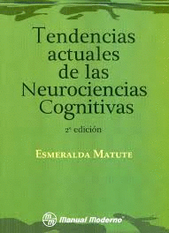 TENDENCIAS ACTUALES DE LAS NEUROCIENCIAS COGNITIVAS