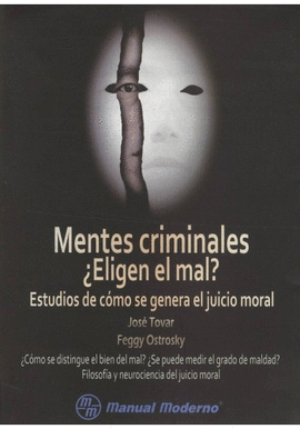 MENTES CRIMINALES ELIGEN EL MAL?