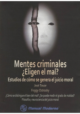 MENTES CRIMINALES �ELIGEN EL MAL?