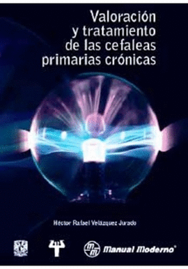 VALORACI�N Y TRATAMIENTO DE LAS CEFALEAS PRIMARIAS CR�NICAS