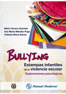 BULLYING ESTAMPAS INFANTILES DE LA VIOLENCIA ESCOLAR