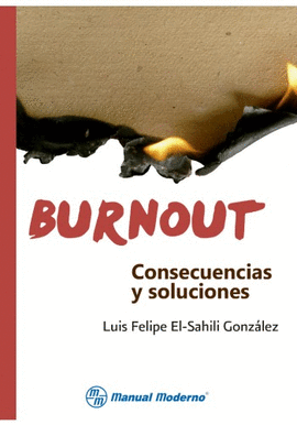 BURNOUT.CONSECUENCIAS Y SOLUCIONES