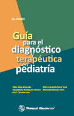 GUIA PARA EL DIAGNOSTICO Y TERAPEUTICA EN PEDIATRIA