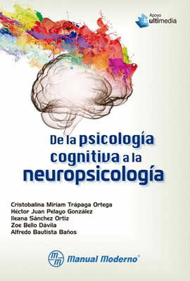 DE LA PSICOLOGA COGNITIVA A LA NEUROPSICOLOGA