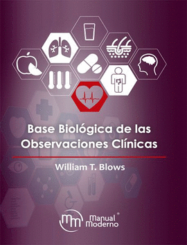 BASE BIOLOGICA DE LAS OBSERVACIONES CLINICAS