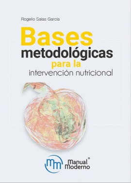 BASES METODOLOGICAS PARA LA INTERVENCION NUTRICIONAL