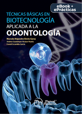 T�CNICAS B�SICAS EN BIOTECNOLOG�A APLICADA A LA ODONTOLOG�A E-BOOK