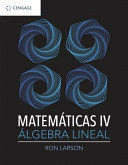 MATEMATICAS IV. ALGEBRA LINEAL