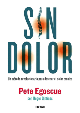 SIN DOLOR UN METODO REVOLUCIONARIO PARA DETENER EL DOLOR