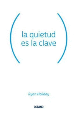 LA QUIETUD ES LA CLAVE