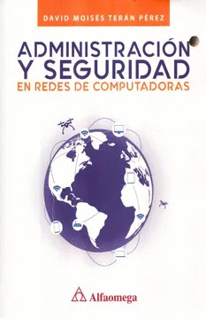 ADMINISTRACION Y SEGURIDAD EN REDES Y COMPUTADORAS