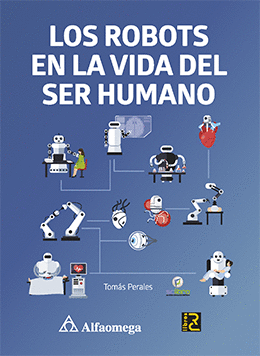 LOS ROBOTS EN LA VIDA DEL SER HUMANO