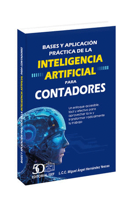 BASES Y APLICACIN PRCTICA DE LA INTELIGENCIA ARTIFICIAL PARA CONTADORES