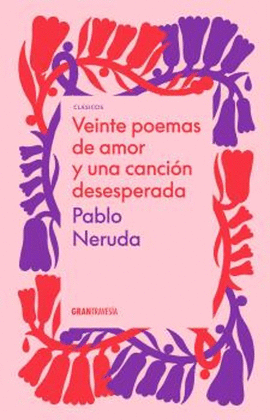 VEINTE POEMAS DE AMOR Y UNA CANCIN DESESPERADA