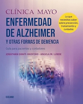 CLINICA MAYO: ENFERMEDAD DE ALZHEIMER Y OTRAS FORMAS DE DEMENCIA