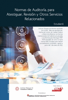 NORMAS DE AUDITOR�A PARA ATESTIGUAR REVISI�N Y OTROS SERVICIOS RELACIONADOS. VERSI�N ESTUDIANTIL_2021_IMCP