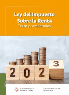 LEY DEL IMPUESTO SOBRE LA RENTA. TEXTO Y COMENTARIOS 2023