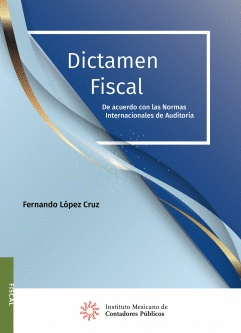 DICTAMEN FISCAL DE ACUERDO CON LAS NORMAS INTERNACIONALES DE AUDITORIA 2023 _IMCP_2023