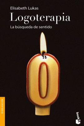 LOGOTERAPIA. LA BUSQUEDA DE SENTIDO