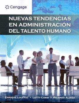 NUEVAS TENDENCIAS EN ADMINISTRACION DEL TALENTO HUMANO