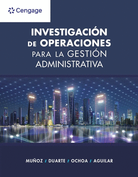 INVESTIGACION DE OPERACIONES PARA LA GESTION ADMINISTRATIVA