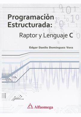 PROGRAMACIN ESTRUCTURADA RAPTOR Y LENGUAJE C