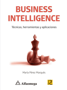 E-BOOK BUSINESS INTELLIGENCE - TCNICAS HERRAMIENTAS Y APLICACIONES