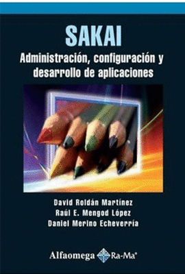 SAKAI ADMINISTRACION, CONFIGURACION Y DESARROLLO DE APLICACIONES