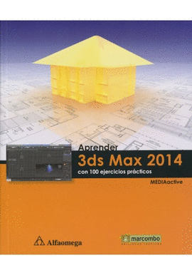 APRENDER 3DS MAX 2014 CON 100 EJERCICIOS PRACTICOS