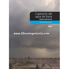 CAPTACION DEL AGUA DE LLUVIA SOLUCION CAIDA DEL CIELO