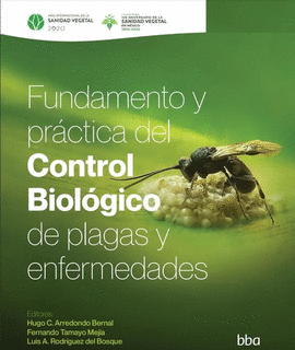 FUNDAMENTO Y PRCTICA DEL CONTROL BIOLGICO DE PLAGAS Y ENFERMEDADES