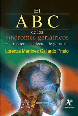 EL ABC DE LOS SINDROMES GERIATRICOS Y OTROS SELECTOS DE GERIATRIA
