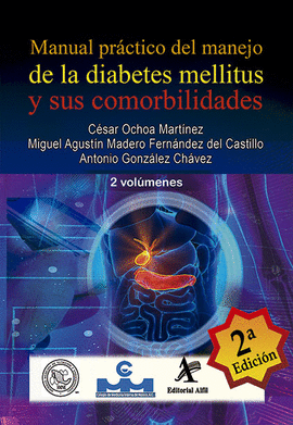 MANUAL PRCTICO DEL MANEJO DE LA DIABETES MELLITUS Y SUS COMORBILIDADES 2 ED. 2 VOLS