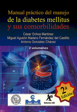 MANUAL PR�CTICO DEL MANEJO DE LA DIABETES MELLITUS Y SUS COMORBILIDADES 2� ED. 2 VOLS