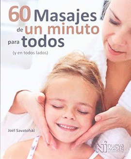 60 MASAJES DE UN MINUTO PARA TODOS