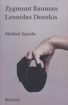 MALDAD LIQUIDA. VIVIR SIN ALTERNATIVAS