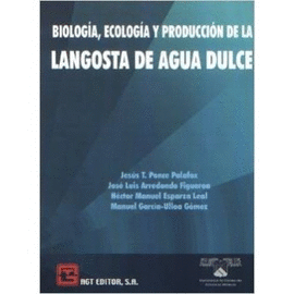BIOLOGIA ECOLOGIA Y PRODUCCION DE LA LANGOSTA DE AGUA DULCE