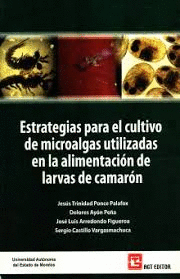 ESTRATEGIAS PARA EL CULTIVO DE MICROALGAS UTILIZADAS EN LA ALIMENTACION DE LARVA