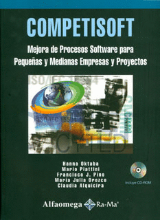 COMPETISOFT + CD ROM MEJORA DE PROCESOS DE SOFTWARE PARA PEQUEAS Y MEDIANAS EMPRESAS Y PROYECTOS