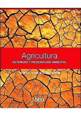 AGRICULTURA DETERIORO Y PRESERVACION AMBIENTAL