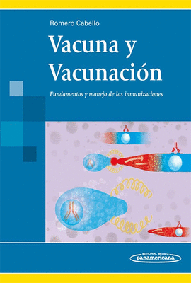 VACUNA Y VACUNACION FUNDAMENTOS Y MANEJO DE LAS INMUNIZACIONES