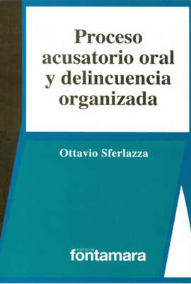 PROCESO ACUSATORIO ORAL Y DELINCUENCIA ORGANIZADA