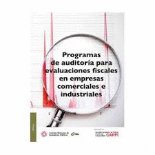 PROGRAMAS DE AUDITORA PARA EVALUACIONES FISCALES EN EMPRESAS COMERCIALES E INDUSTRIALES