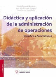 DIDCTICA Y APLICACIN DE LA ADMINISTRACIN DE OPERACIONES. CONTADURIA Y ADMINISTRACION