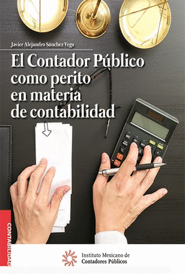 EL CONTADOR P�BLICO COMO PERITO EN MATERIA DE CONTABILIDAD