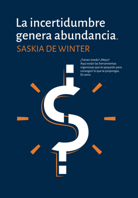 LA INCERTIDUMBRE GENERA ABUNDANCIA