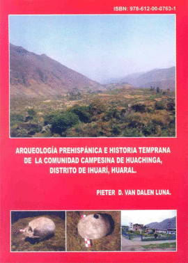 ARQUEOLOGIA PREHISPANICA E HISTORIA TEMPRANA DE LA COMUNIDAD CAMPESINA DE HUACHINGA DISTRITO DE IHUARI- HUARAL