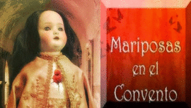 MARIPOSAS EN EL CONVENTO